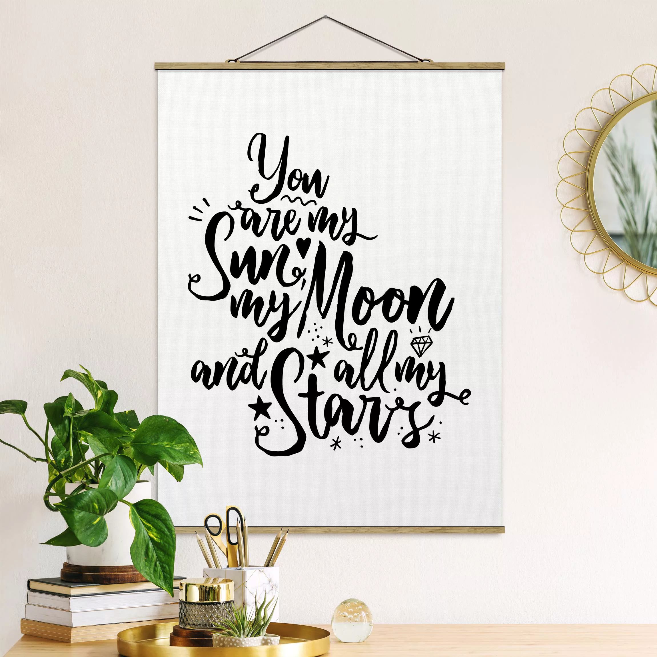 Stoffbild Spruch mit Posterleisten - Hochformat You are my Sun, my Moon and günstig online kaufen