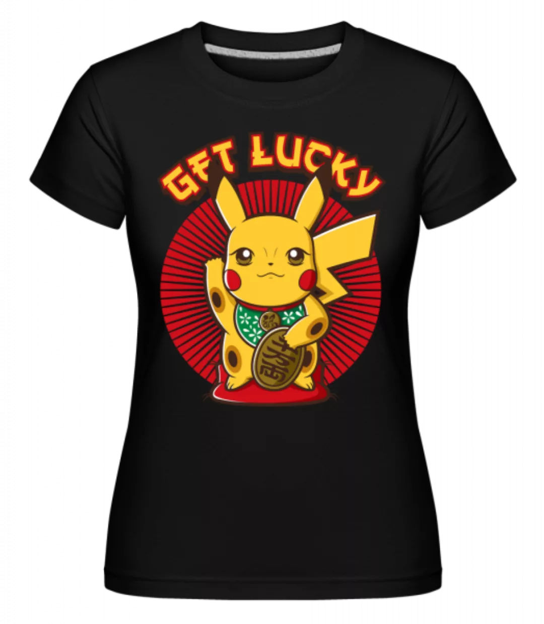 Get lucky · Shirtinator Frauen T-Shirt günstig online kaufen