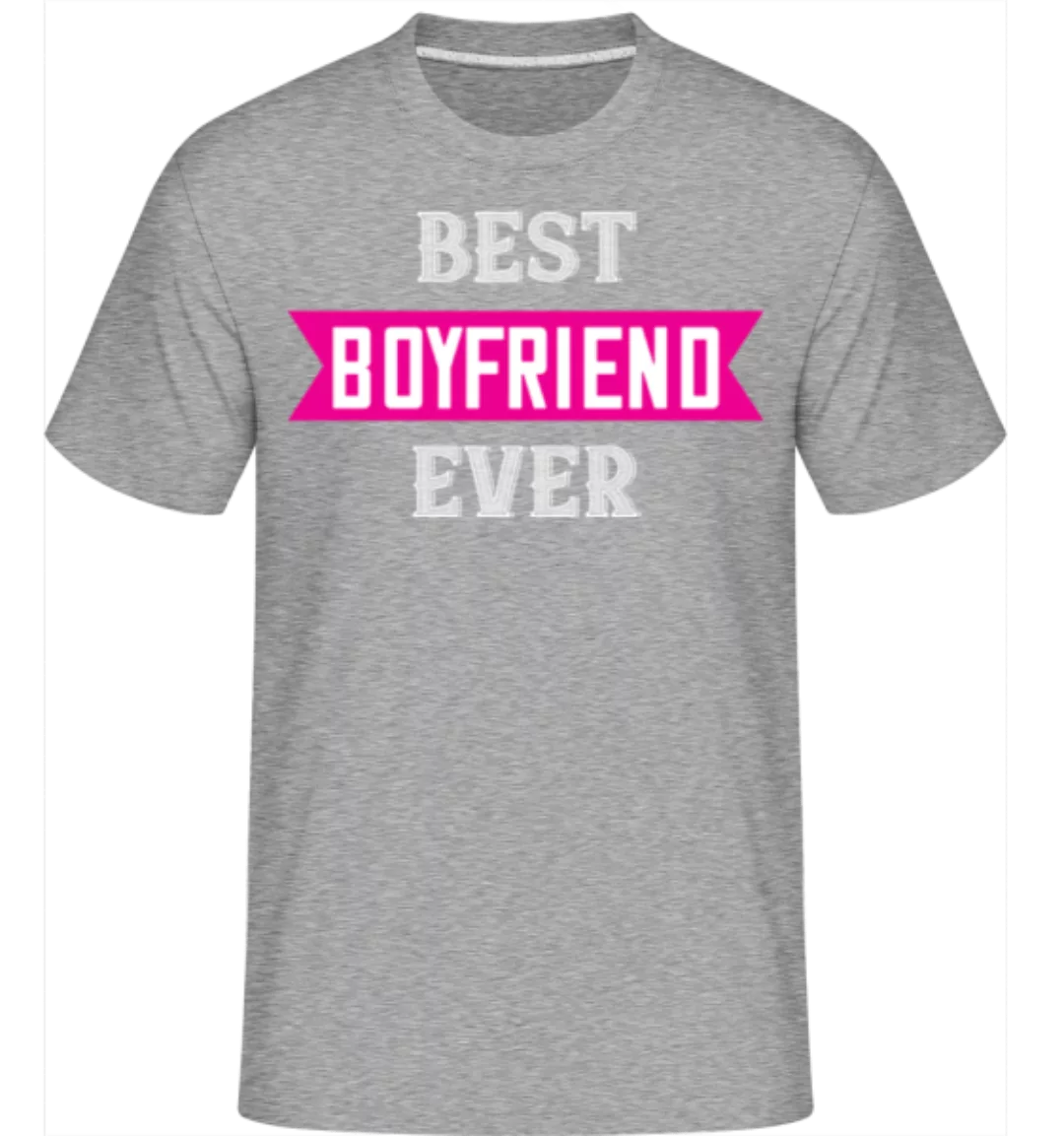 Best Boyfriend Ever · Shirtinator Männer T-Shirt günstig online kaufen