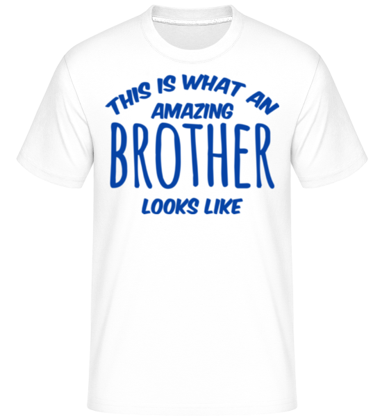 Amazing Brother Looks Like · Shirtinator Männer T-Shirt günstig online kaufen