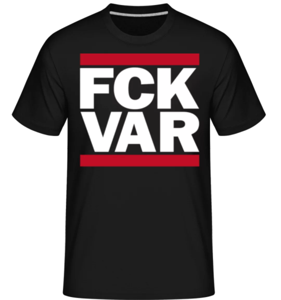 Fck Var White · Shirtinator Männer T-Shirt günstig online kaufen