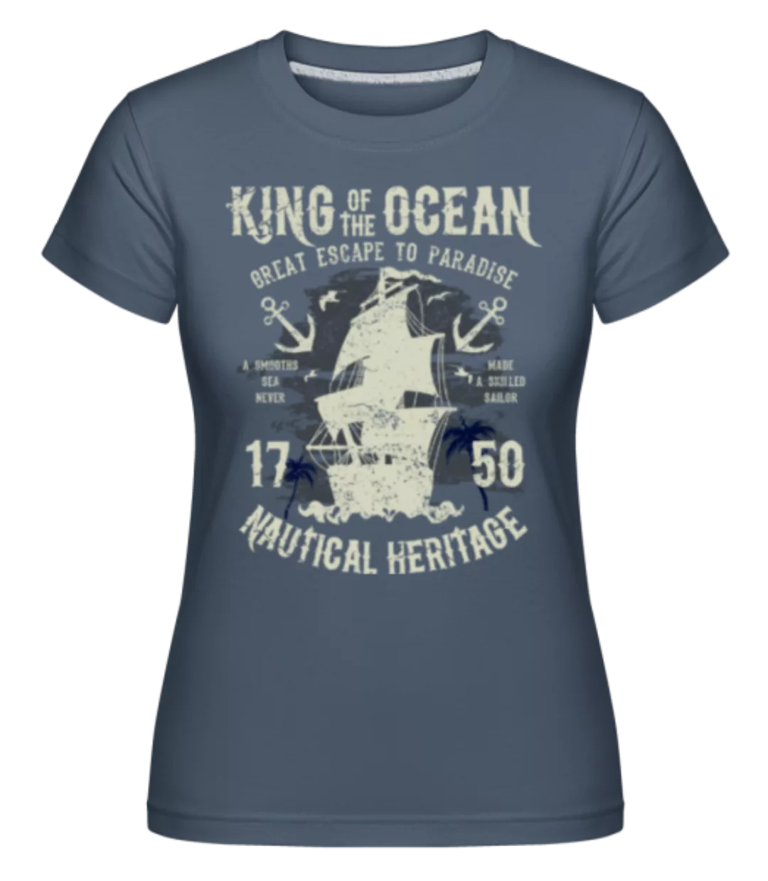 King Of The Ocean · Shirtinator Frauen T-Shirt günstig online kaufen