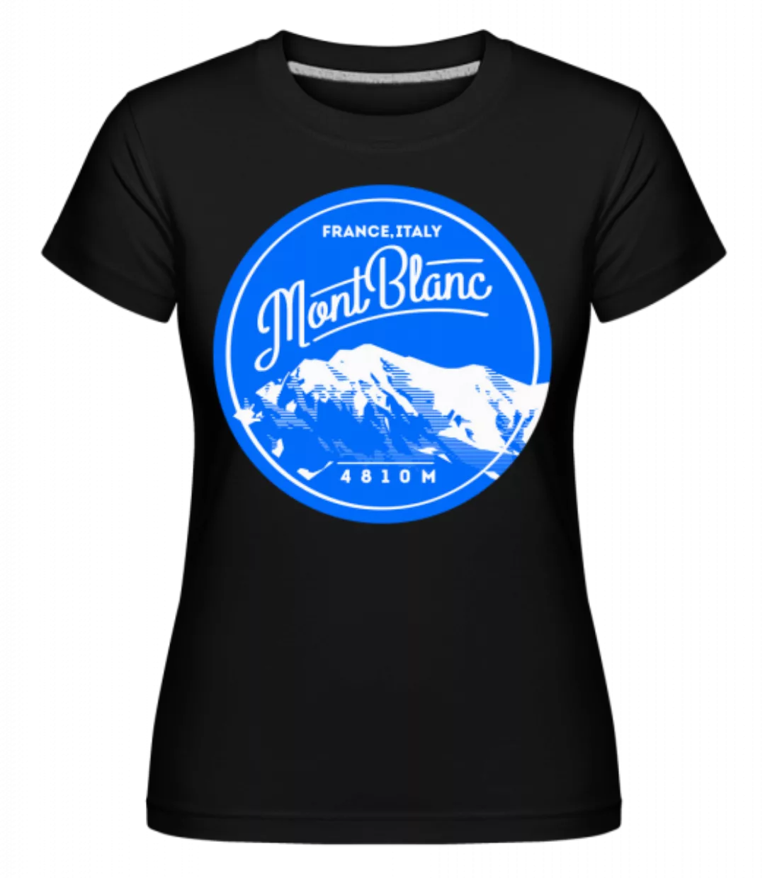 Mont Blanc Mountain · Shirtinator Frauen T-Shirt günstig online kaufen