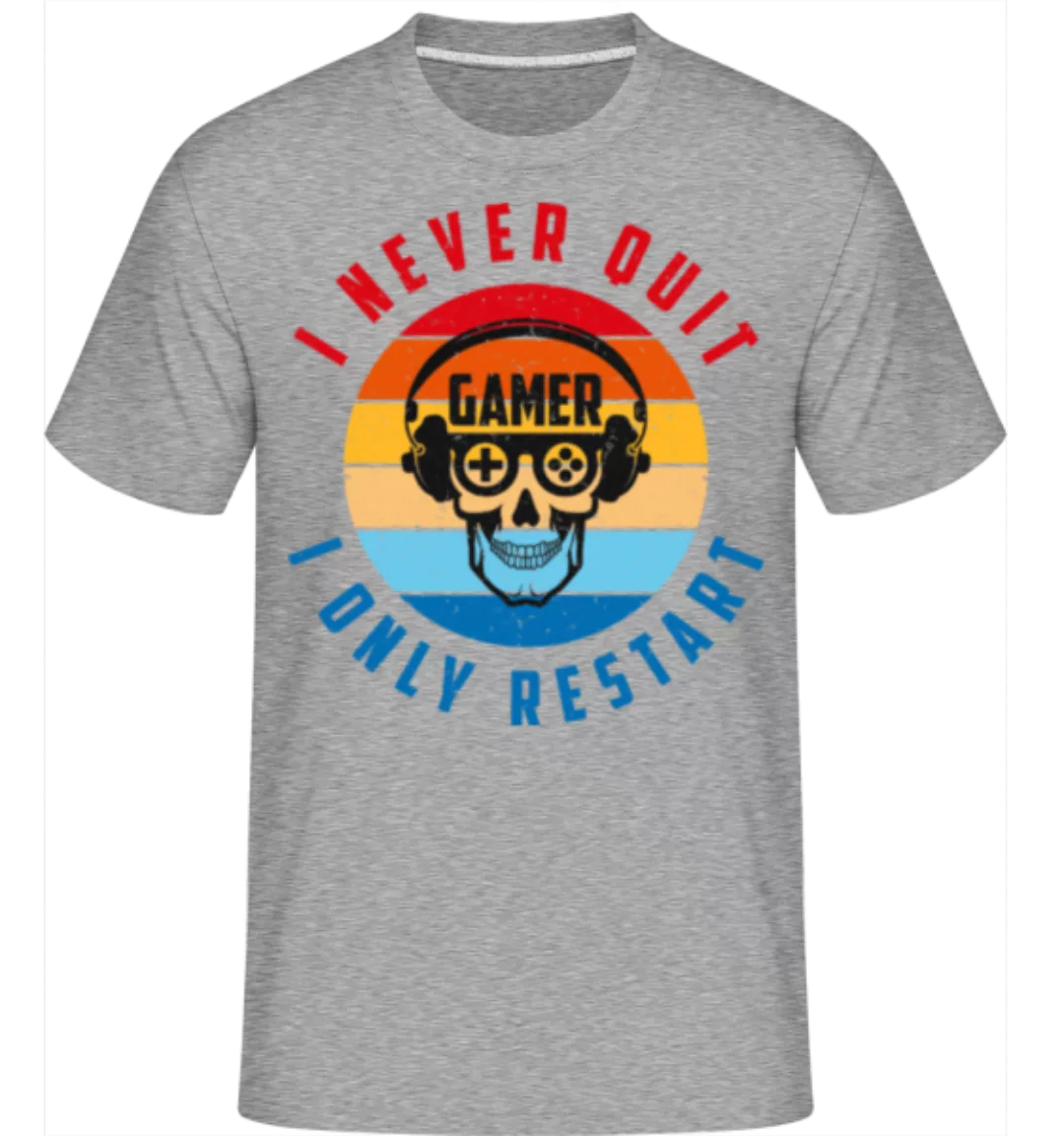 I Never Quit I Only Restart · Shirtinator Männer T-Shirt günstig online kaufen