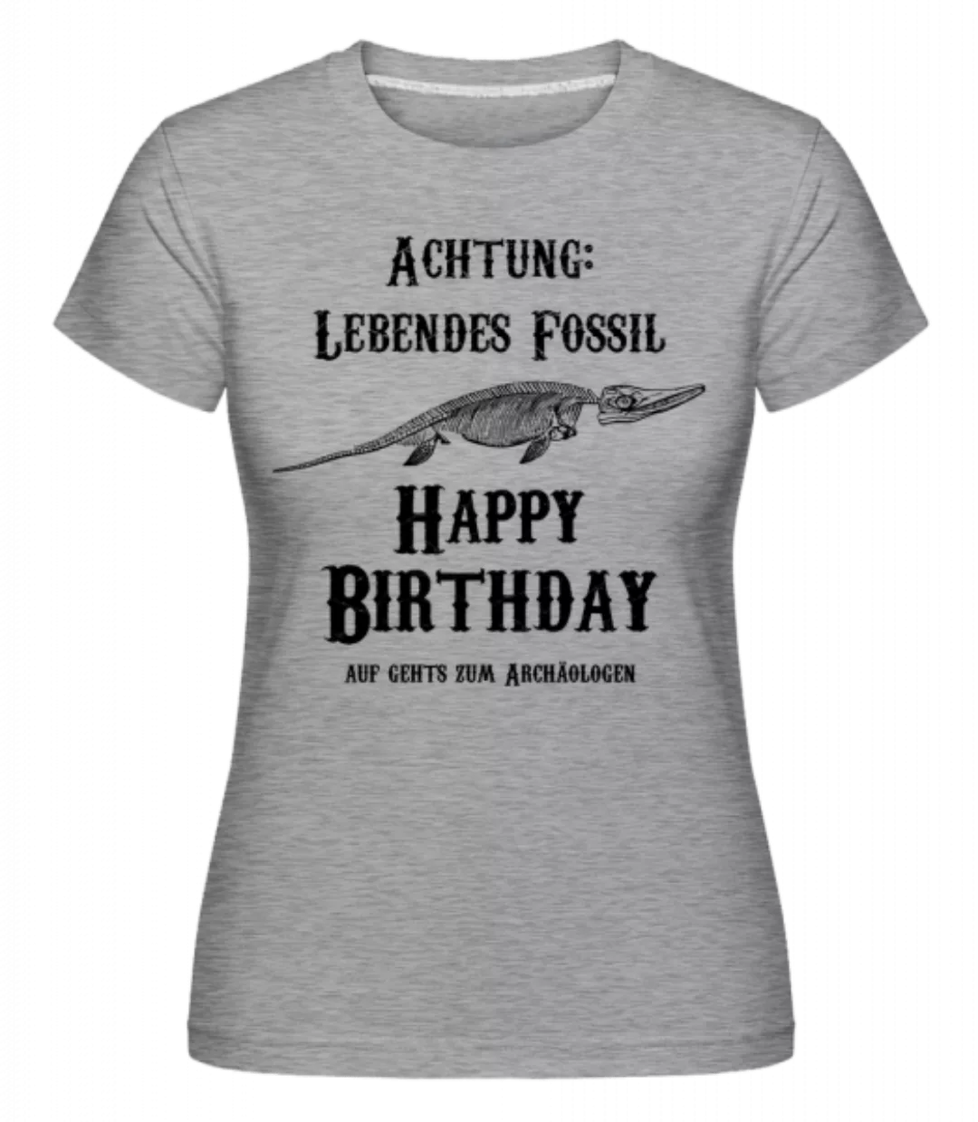 Achtung Lebendes Fossil · Shirtinator Frauen T-Shirt günstig online kaufen