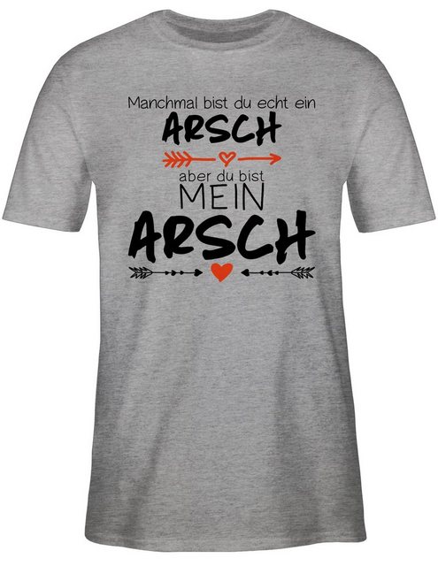 Shirtracer T-Shirt Du bist mein Arsch - Geschenk Valentinstag Mann Valentin günstig online kaufen