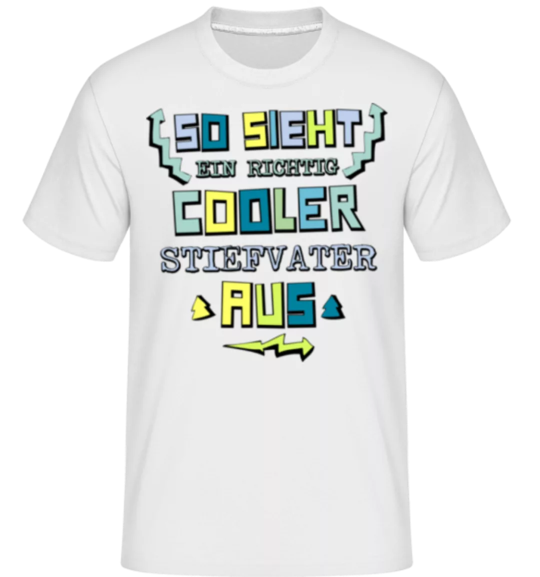 So Sieht Ein Cooler Stiefvater Aus · Shirtinator Männer T-Shirt günstig online kaufen