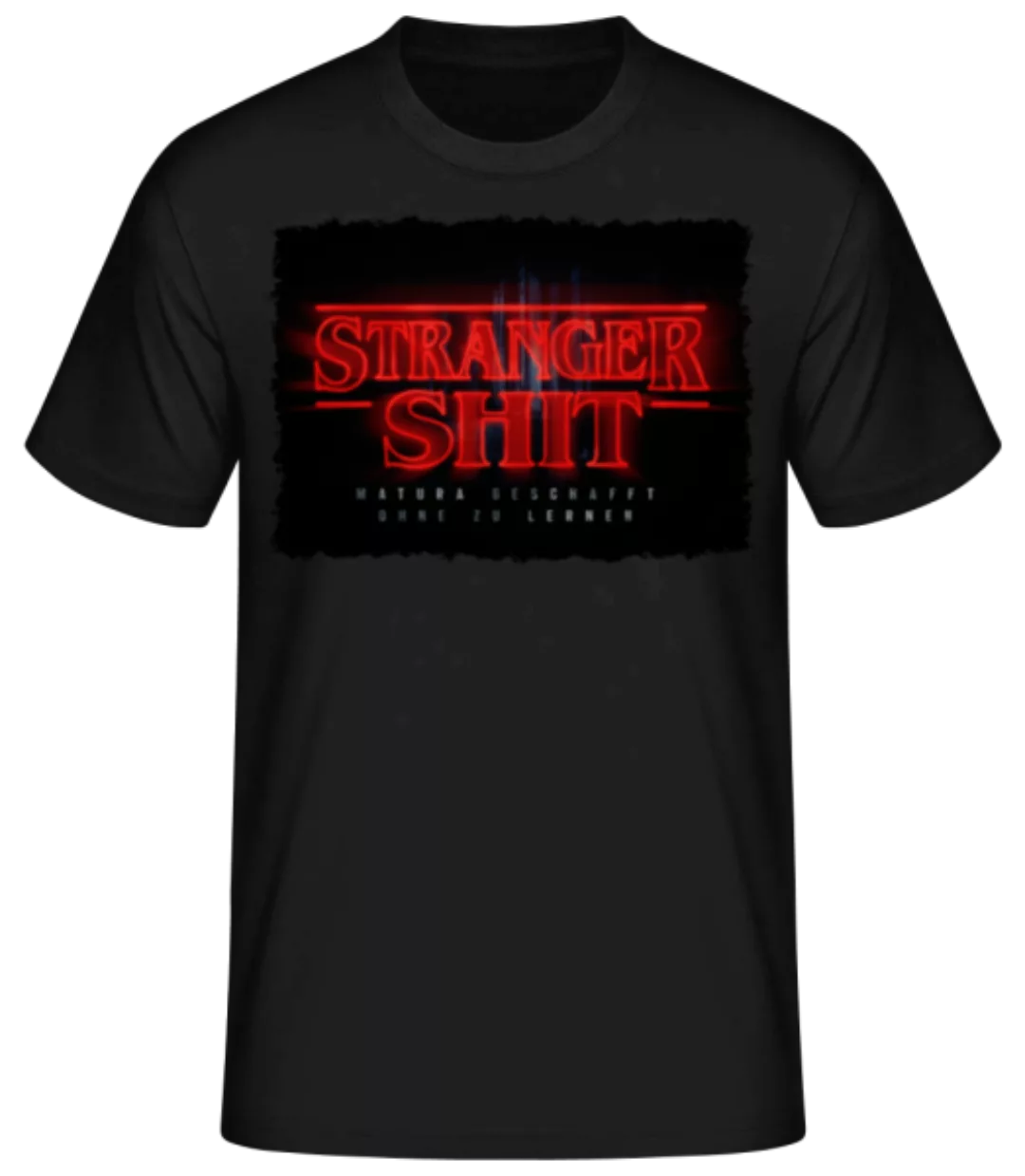 Stranger Shit Matura Geschafft · Männer Basic T-Shirt günstig online kaufen