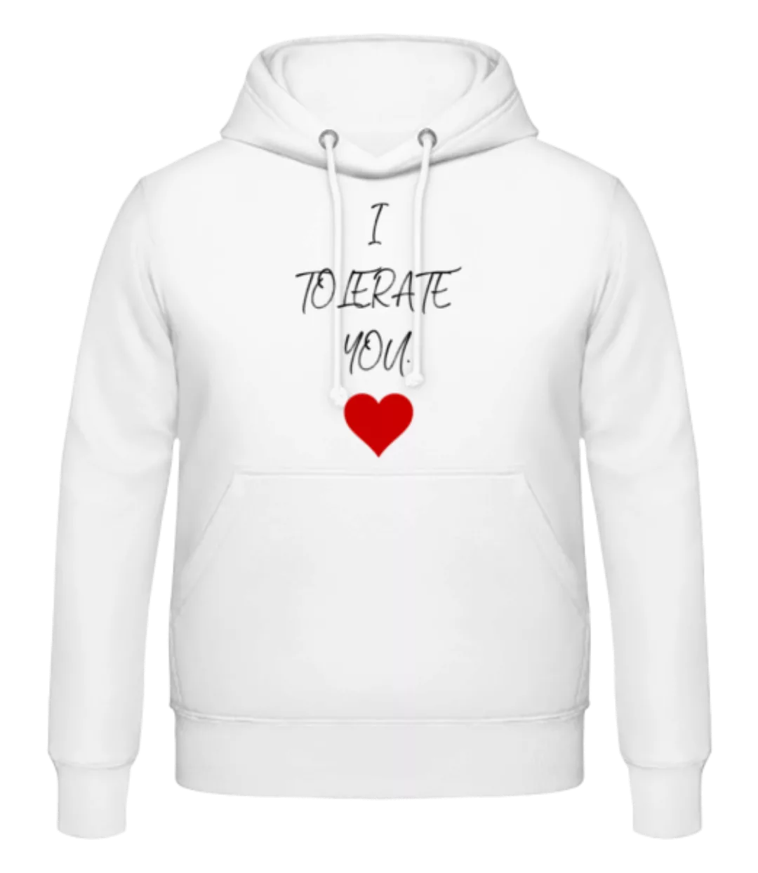 I Tolerate You · Männer Hoodie günstig online kaufen