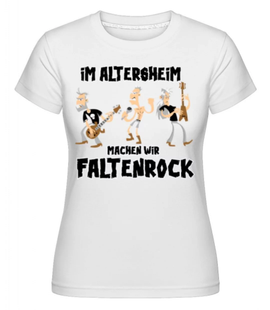 Faltenrock Im Altersheim · Shirtinator Frauen T-Shirt günstig online kaufen