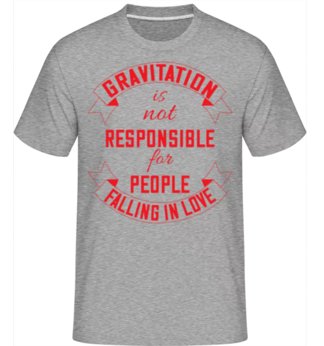 Gravitation Is Not Responsible · Shirtinator Männer T-Shirt günstig online kaufen