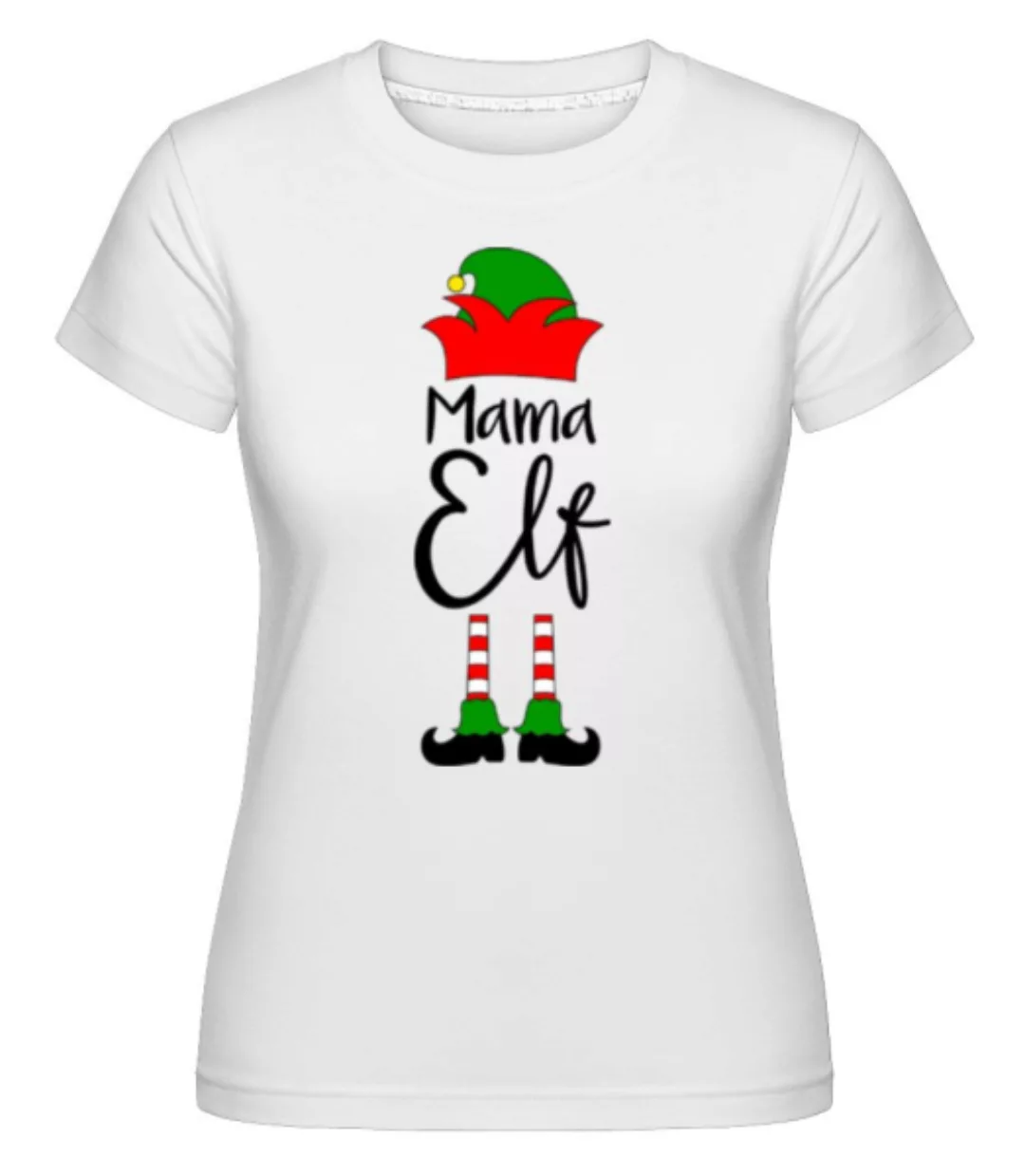 Mama Elf · Shirtinator Frauen T-Shirt günstig online kaufen