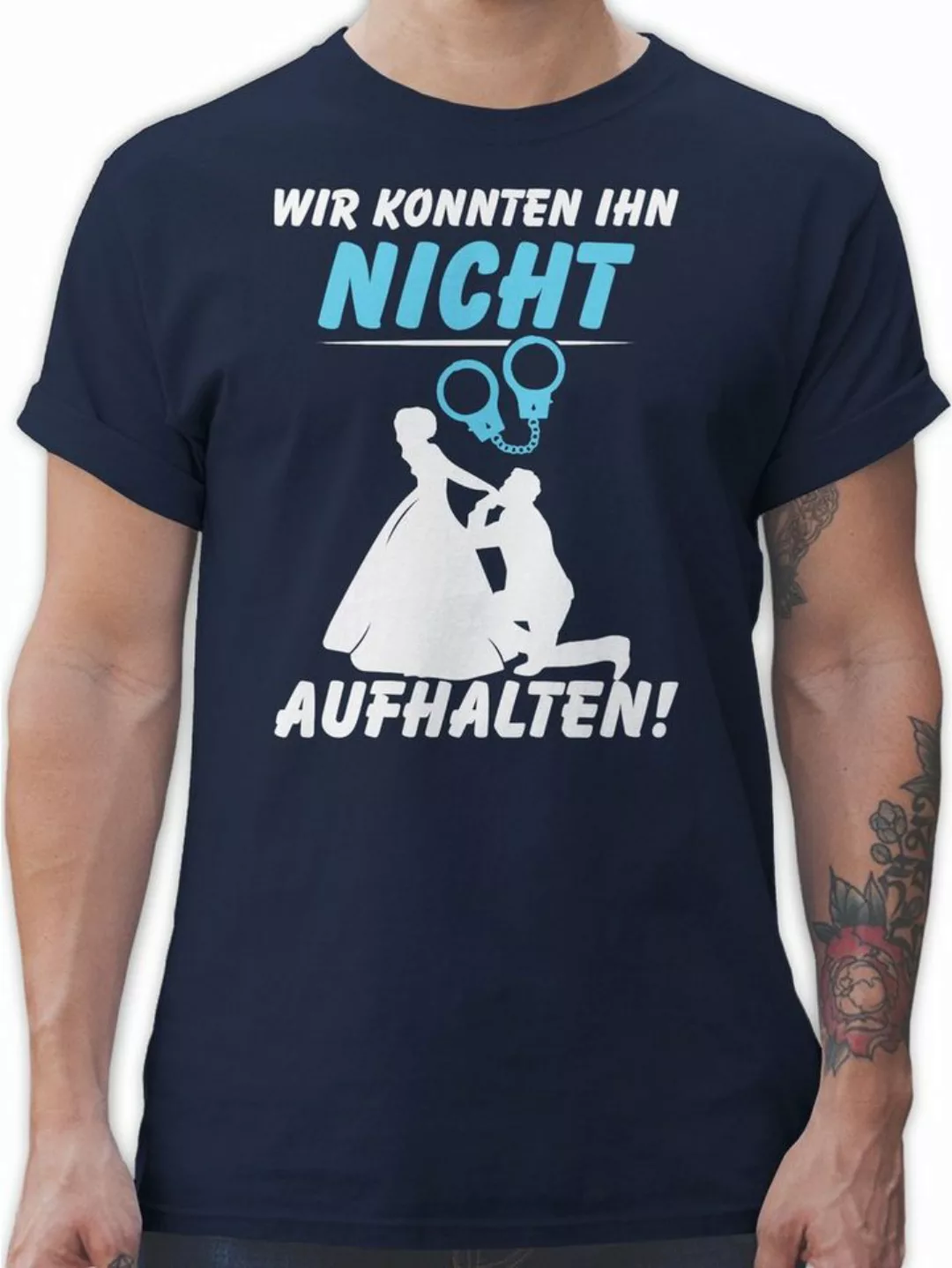 Shirtracer T-Shirt Wir konnten Ihn nicht aufhalten - mit Handschellen JGA M günstig online kaufen