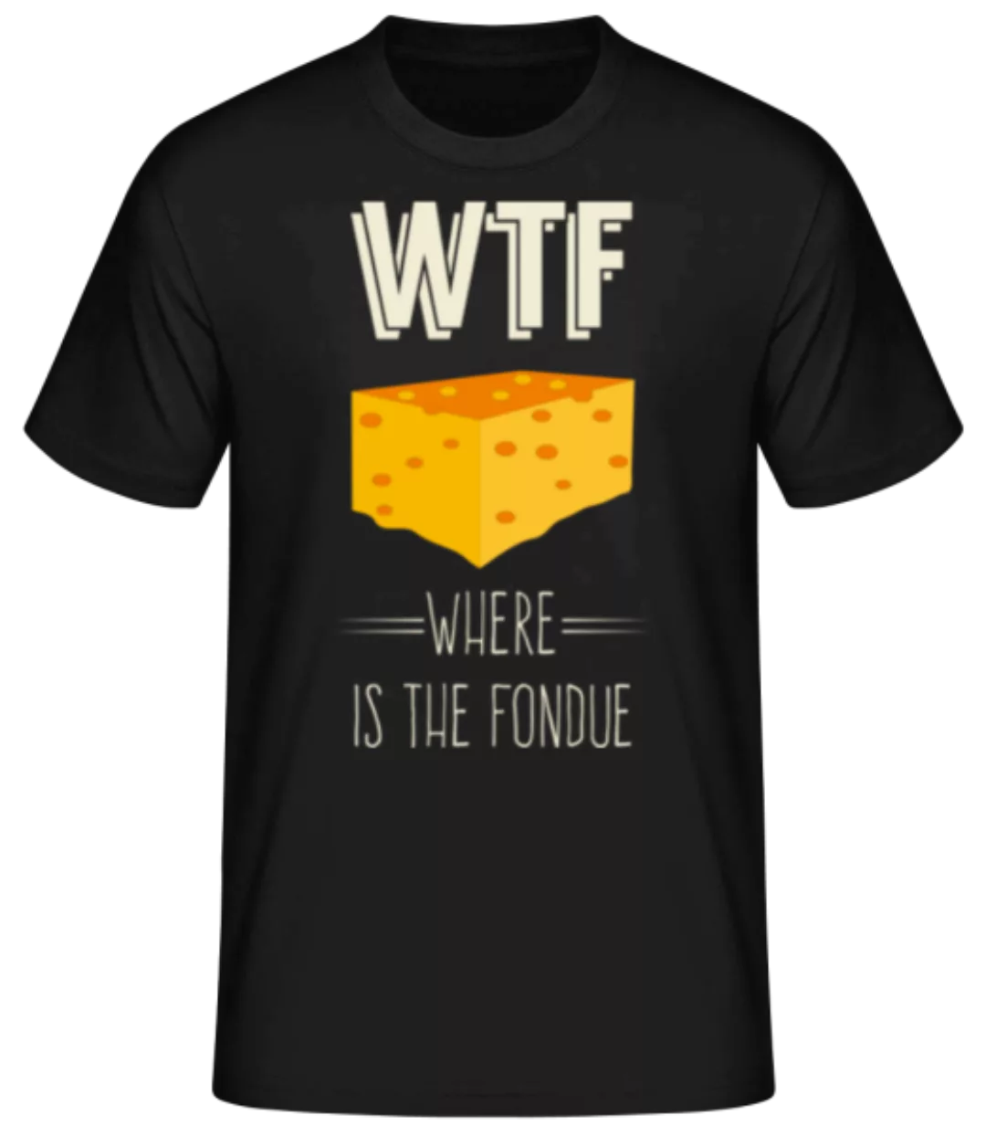 Where Is The Fondue · Männer Basic T-Shirt günstig online kaufen