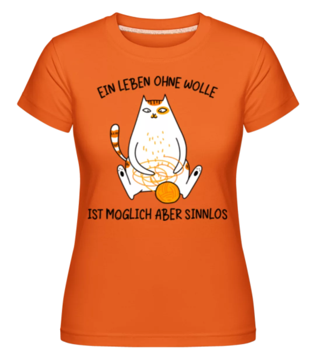 Ein Leben Ohne Wolle · Shirtinator Frauen T-Shirt günstig online kaufen