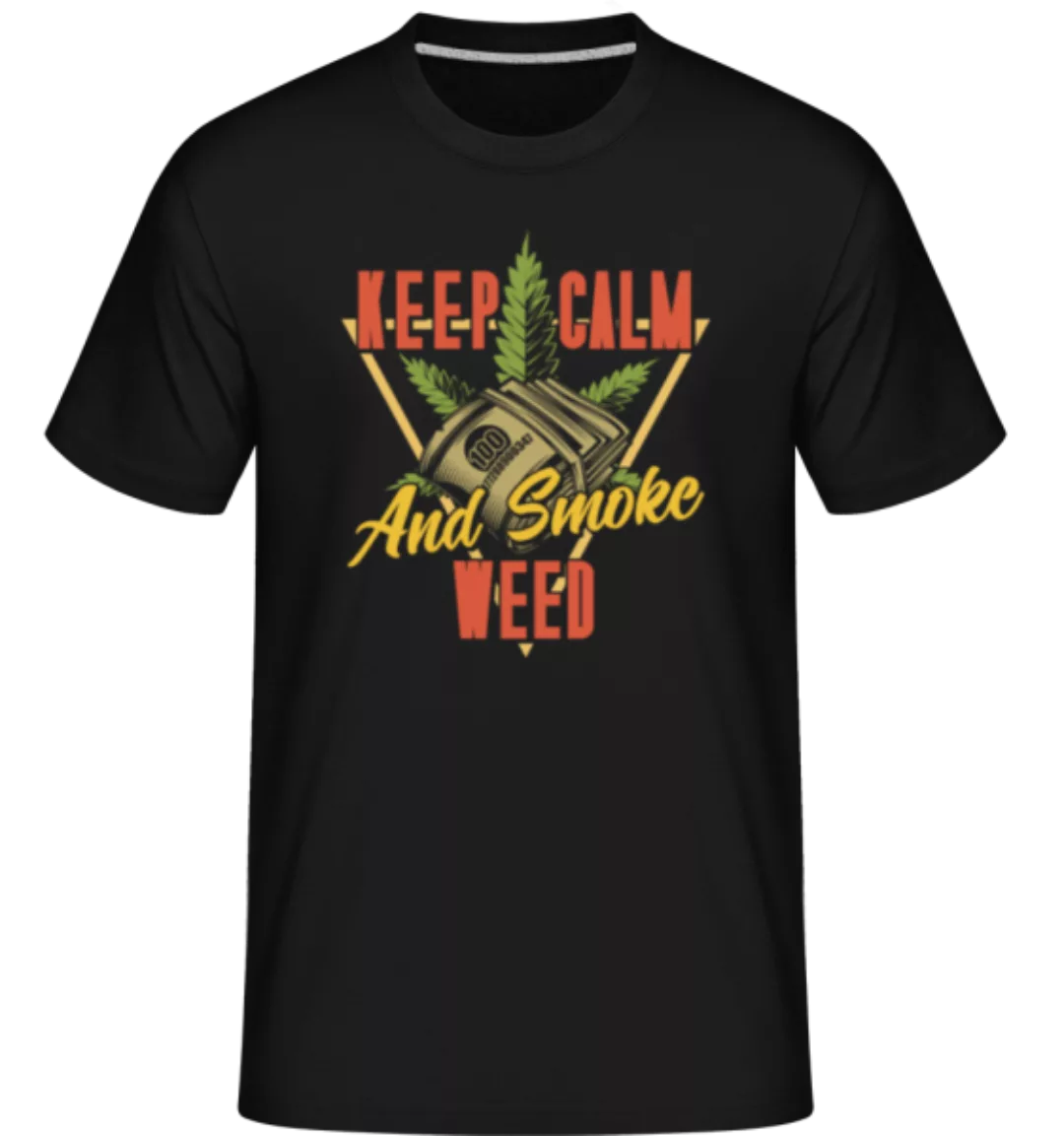 Keep Calm And Smoke Weed · Shirtinator Männer T-Shirt günstig online kaufen
