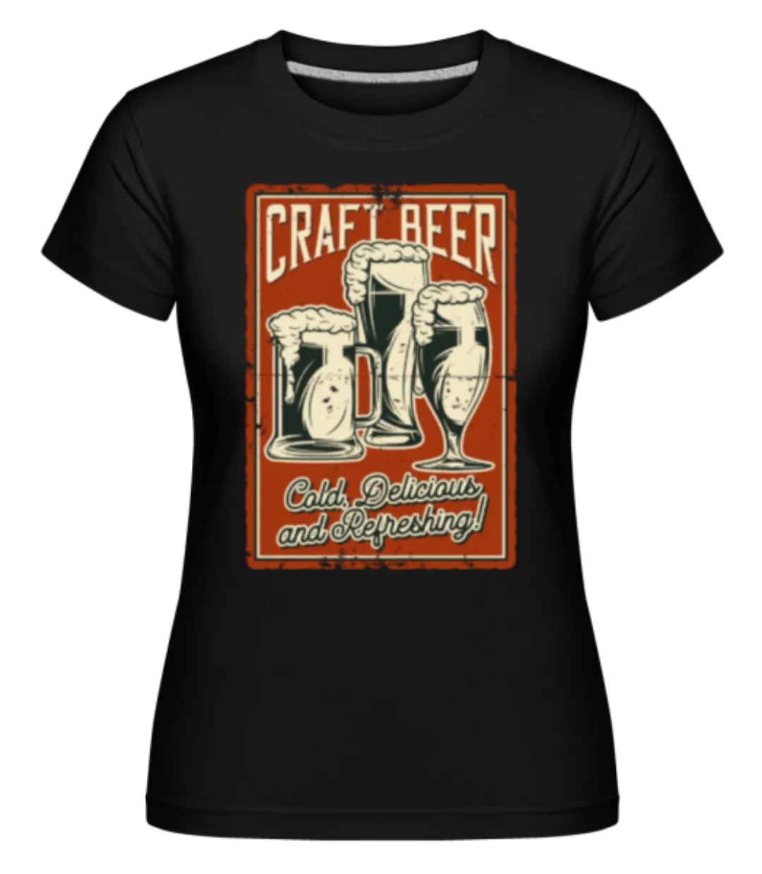Craft Beer · Shirtinator Frauen T-Shirt günstig online kaufen