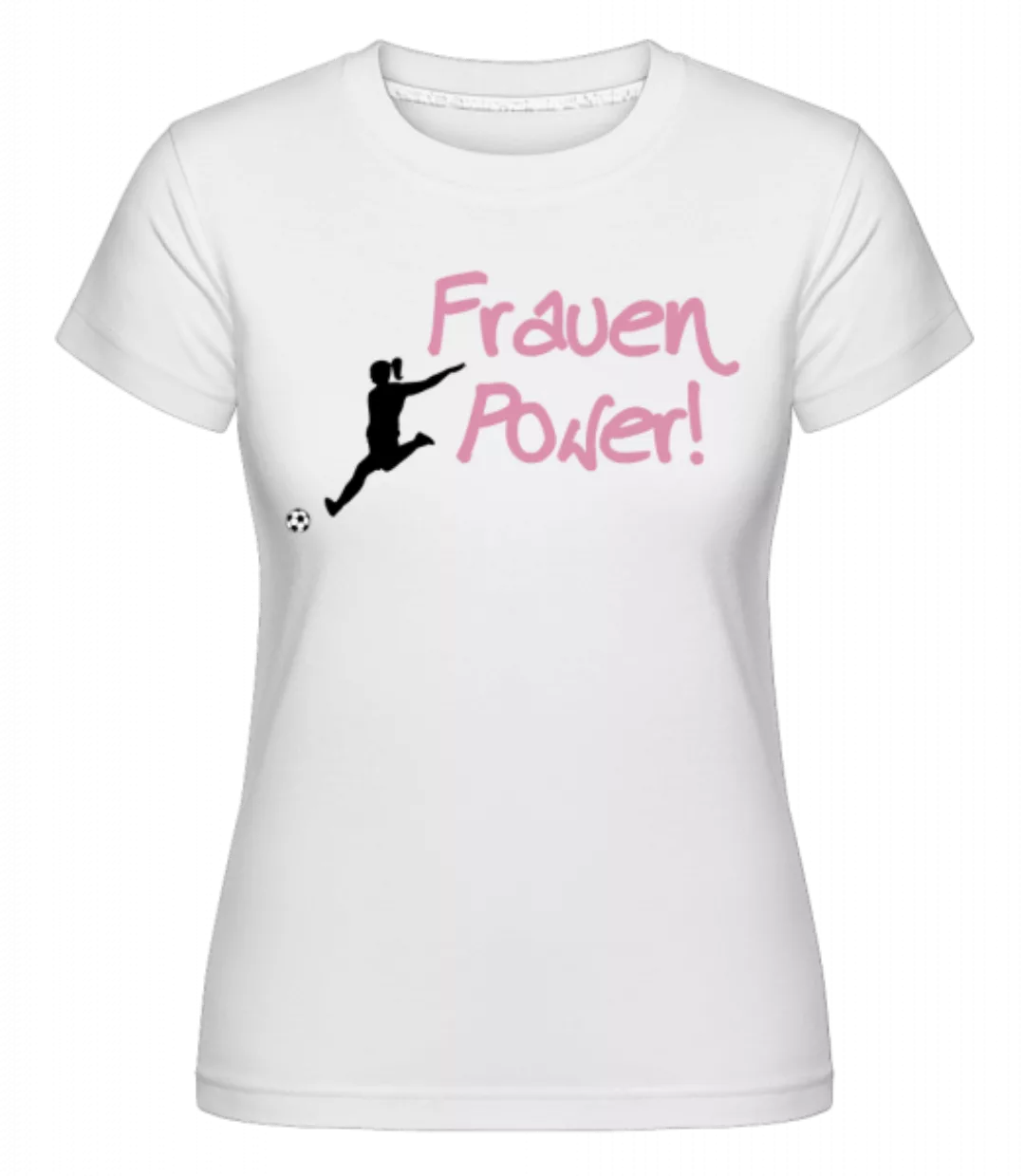 Frauenpower! Fußball · Shirtinator Frauen T-Shirt günstig online kaufen