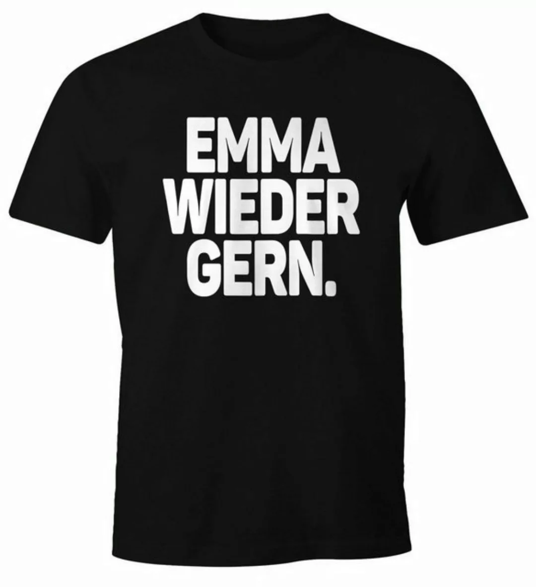 MoonWorks Print-Shirt Herren T-Shirt Spruch Emma wieder gern Fun-Shirt Part günstig online kaufen