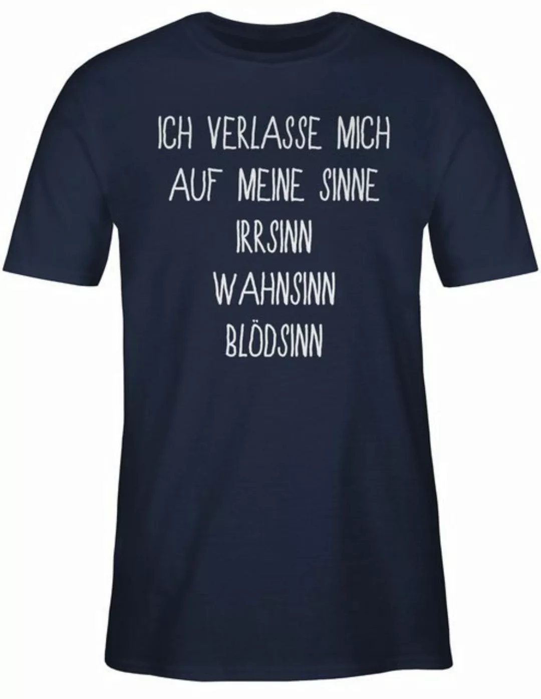 Shirtracer T-Shirt Ich verlasse mich auf meine Sinne Sprüche Statement günstig online kaufen