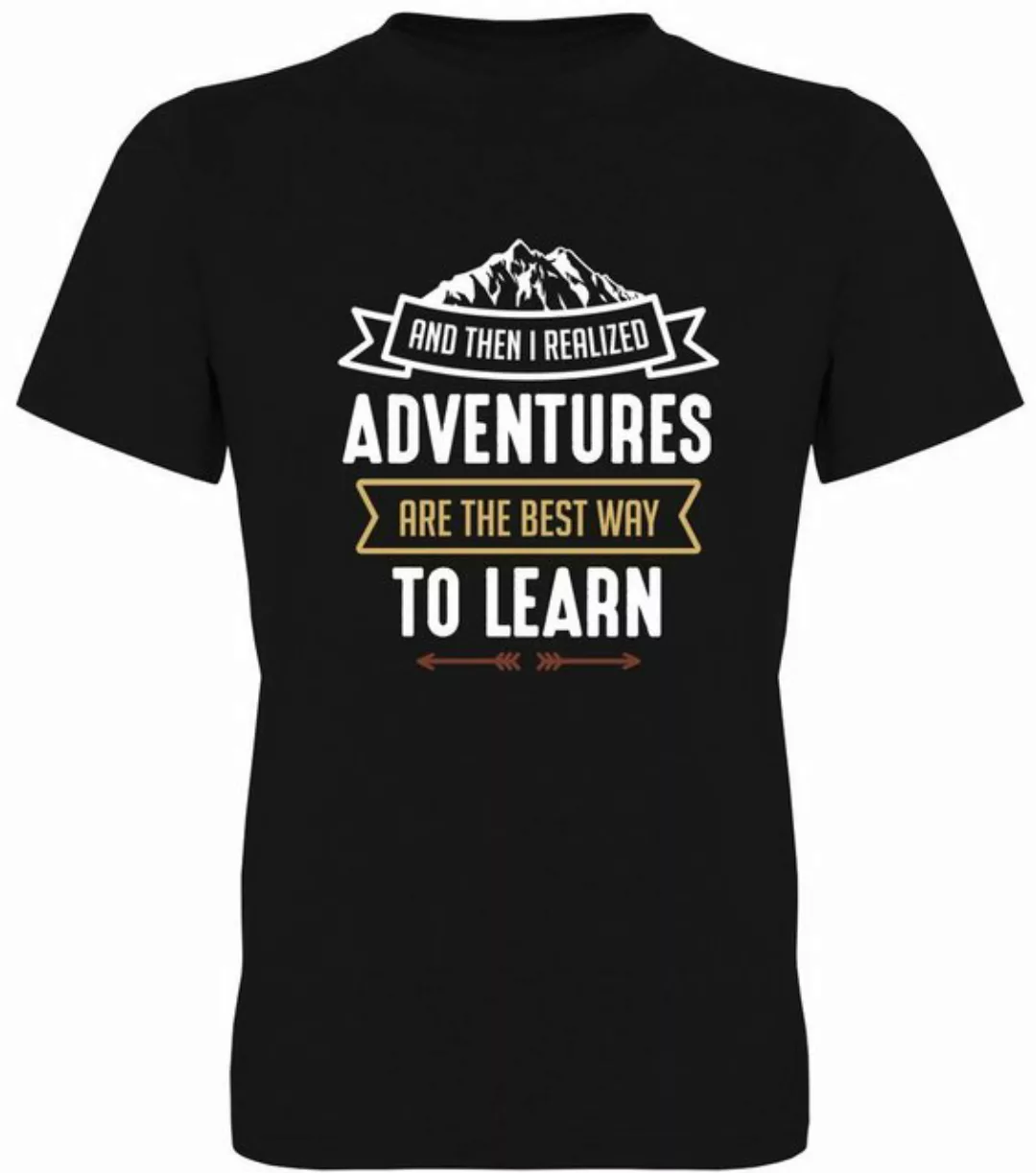 G-graphics T-Shirt And then I realized Adventures are the best was to learn günstig online kaufen