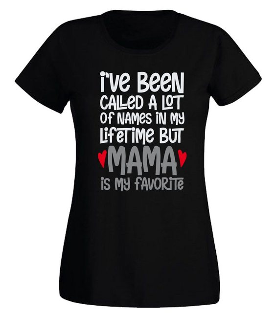 G-graphics T-Shirt Damen T-Shirt - I´ve been called a lot of names - Mama i günstig online kaufen