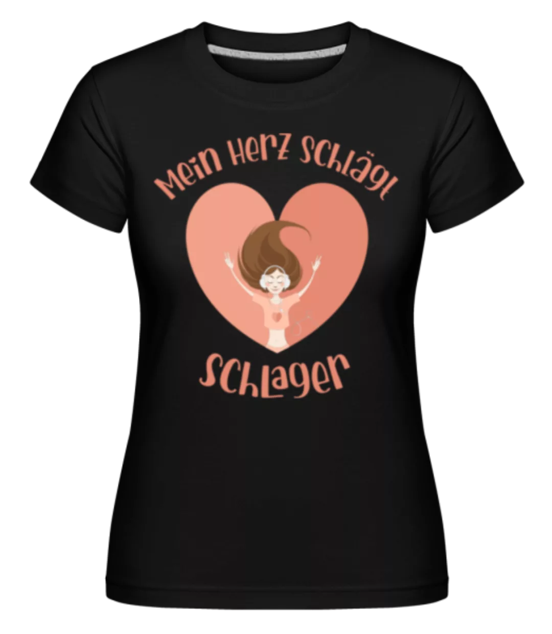 Mein Herz Schlägt Schlager · Shirtinator Frauen T-Shirt günstig online kaufen