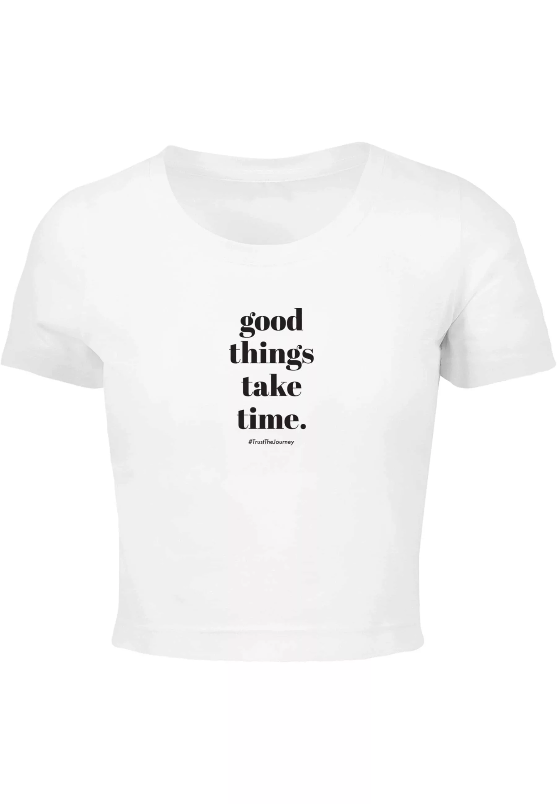 Merchcode T-Shirt "Merchcode Damen Ladies Good Things Take Time Cropped Tee günstig online kaufen