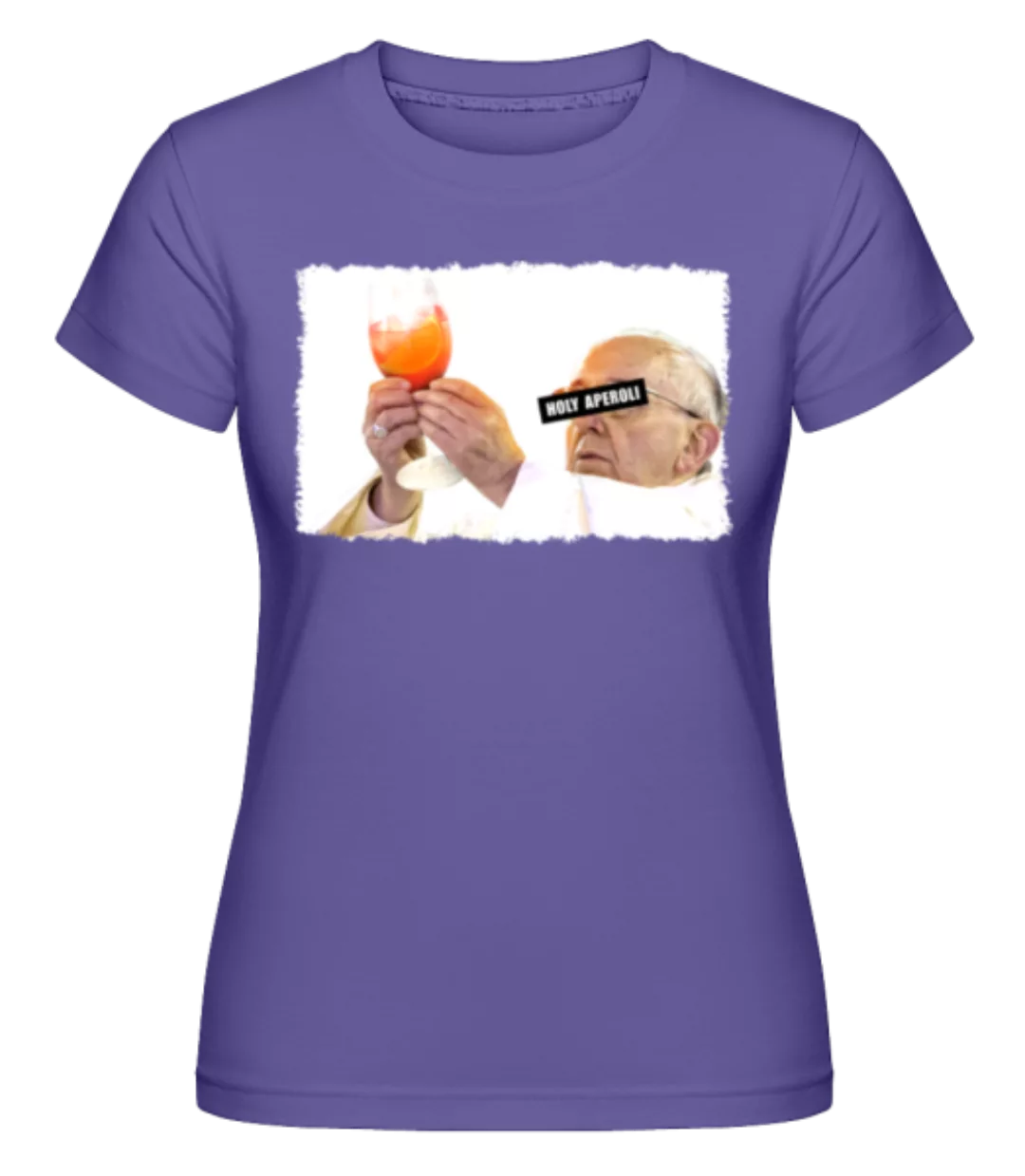 Holy Aperoli · Shirtinator Frauen T-Shirt günstig online kaufen