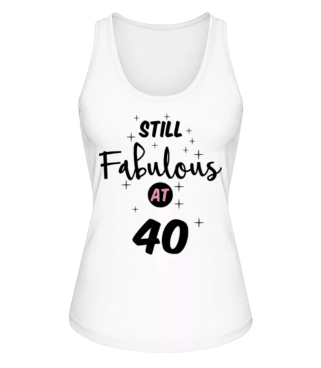 Still Fabulous At 40 · Frauen Bio Tank-Top Stanley Stella günstig online kaufen