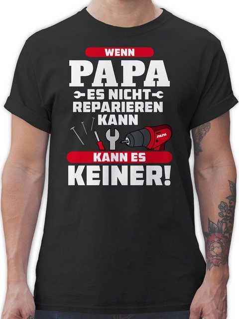 Shirtracer T-Shirt Wenn Papa es nicht reparieren kann kann es keiner - rot günstig online kaufen