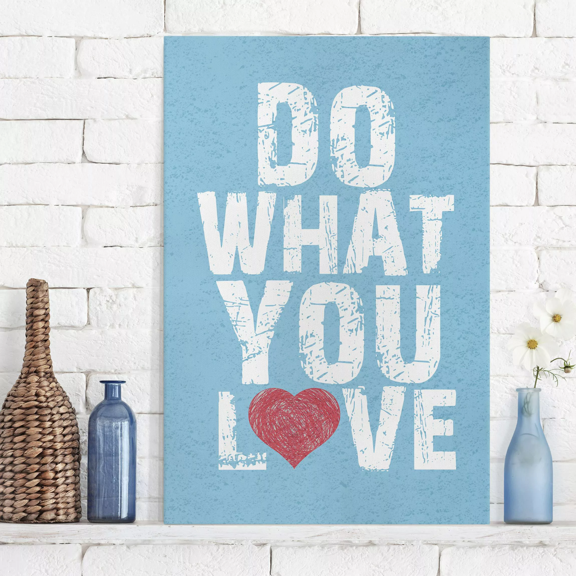 Leinwandbild Spruch - Hochformat Do What You Love günstig online kaufen