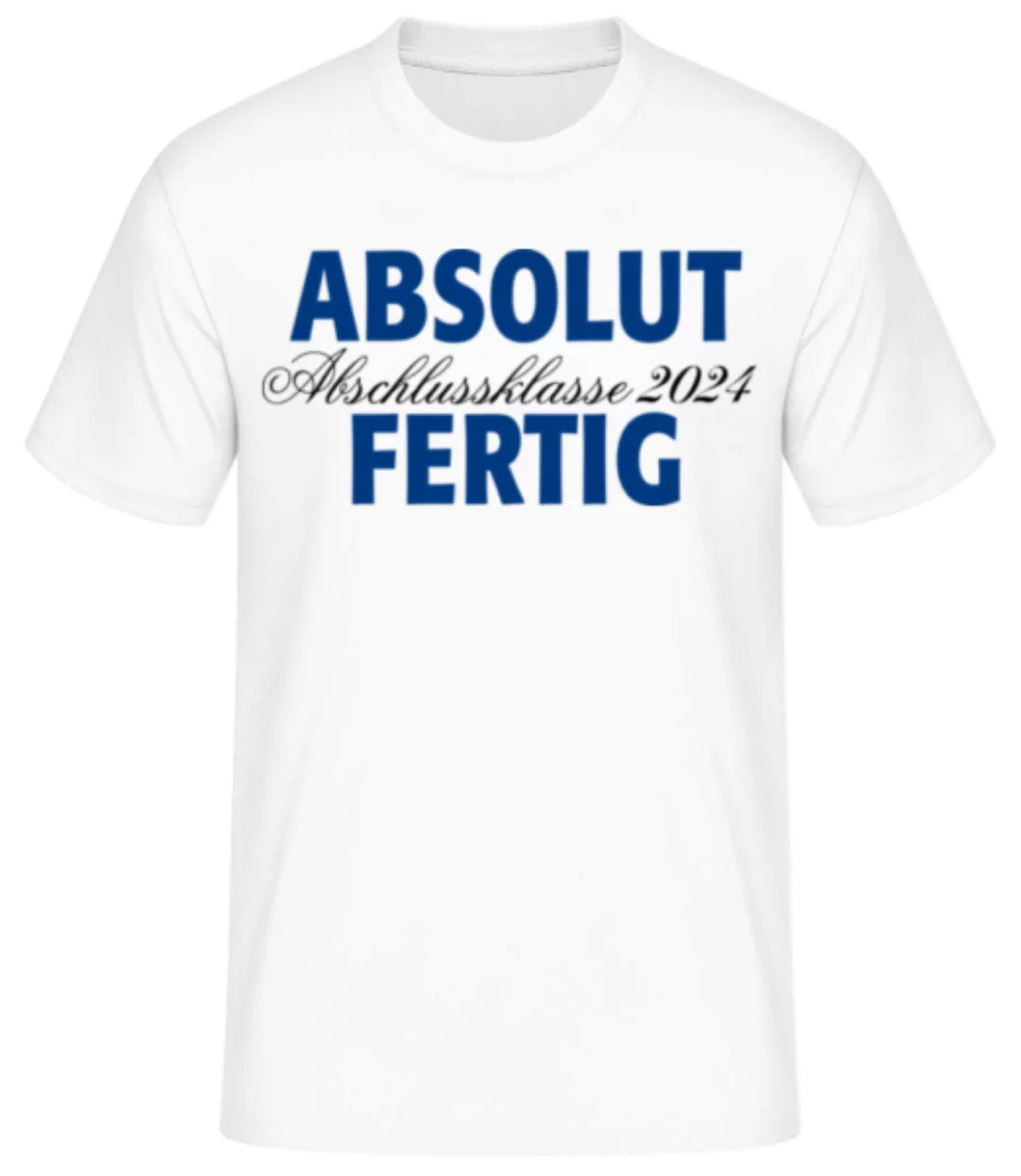 Absolut Fertig 2024 · Männer Basic T-Shirt günstig online kaufen