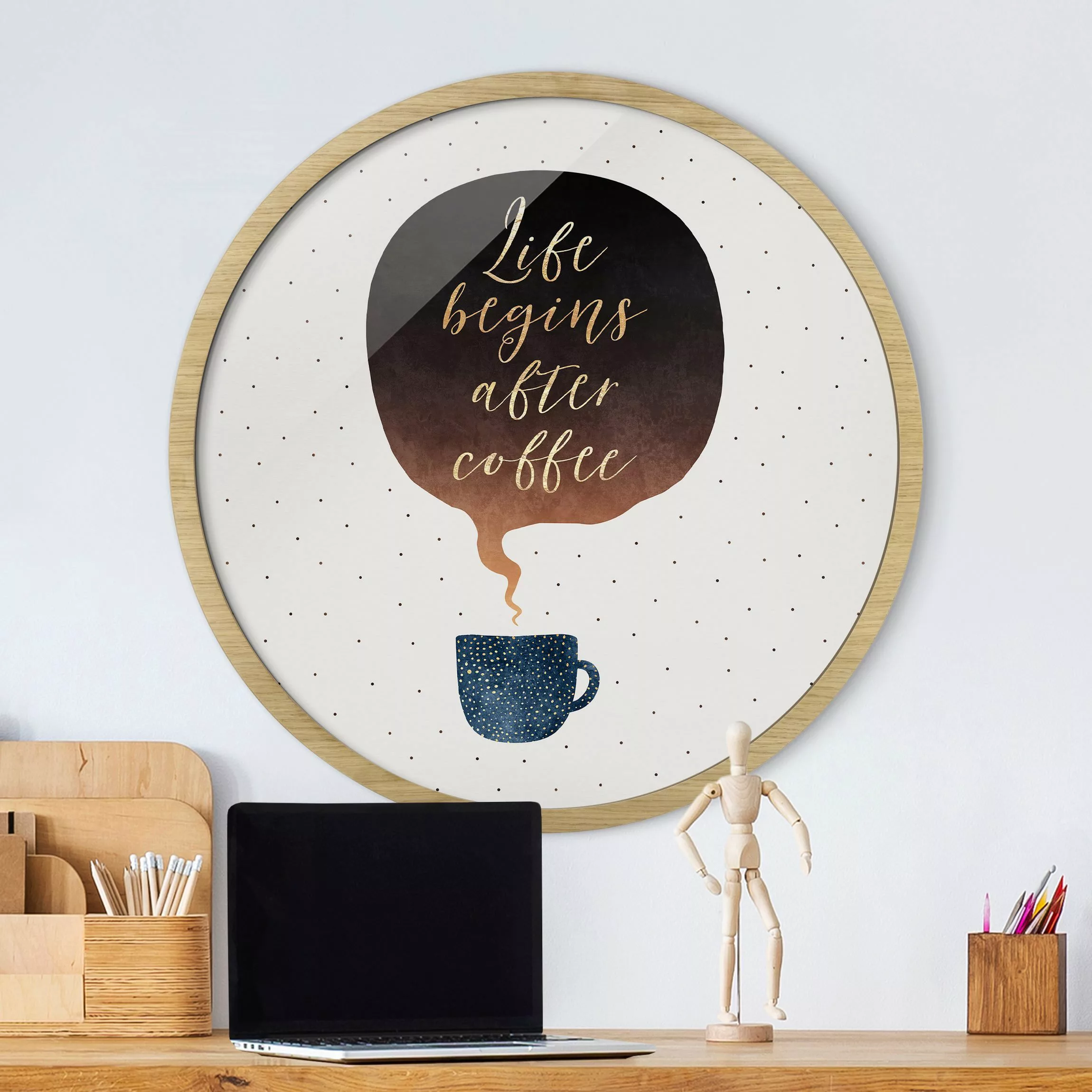 Rundes Gerahmtes Bild Life Begins After Coffee Punkte günstig online kaufen