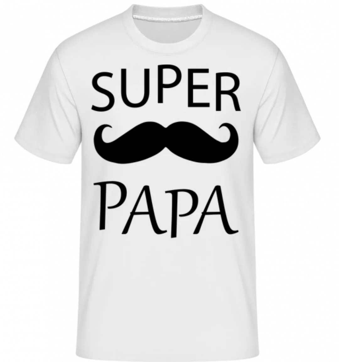 Super Papa Mustache · Shirtinator Männer T-Shirt günstig online kaufen