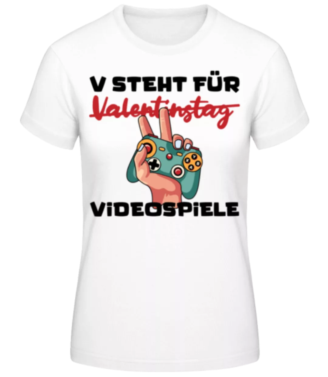 V Steht Für Videospiele · Frauen Basic T-Shirt günstig online kaufen