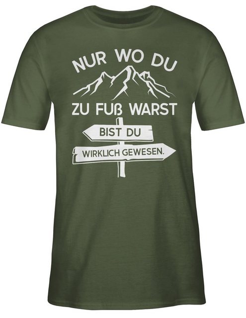 Shirtracer T-Shirt Nur wo du zu Fuß warst bist Du wirklich gewesen Hobby Ou günstig online kaufen