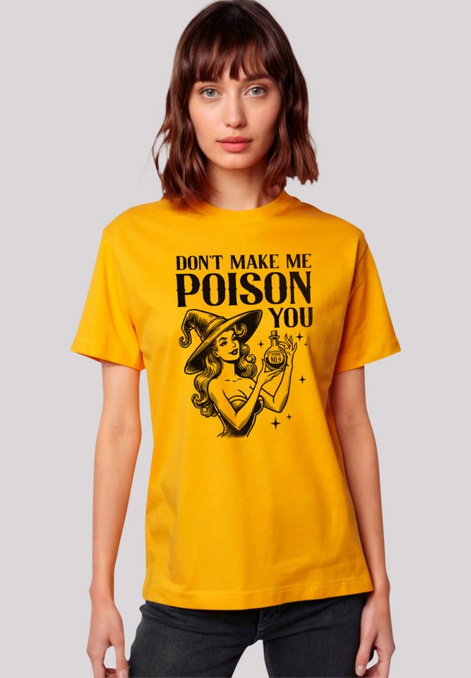 F4NT4STIC T-Shirt Halloween Witch dont make me poison you Premium Qualität günstig online kaufen