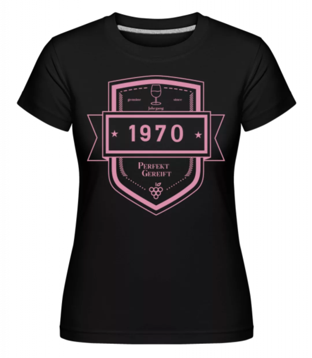 Perfekt Gereift 1970 · Shirtinator Frauen T-Shirt günstig online kaufen