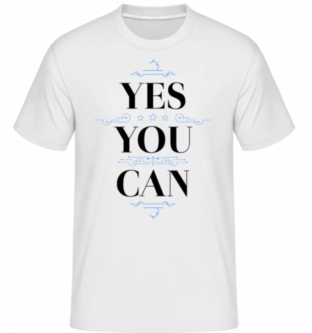 Yes, You Can · Shirtinator Männer T-Shirt günstig online kaufen