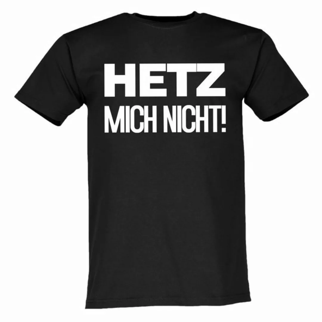 Lustige & Witzige T-Shirts T-Shirt T-Shirt Hetz Mich Nicht Sport Freizeit H günstig online kaufen