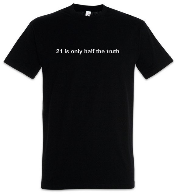 Urban Backwoods Print-Shirt 21 Is Only Half The Truth Herren T-Shirt Number günstig online kaufen