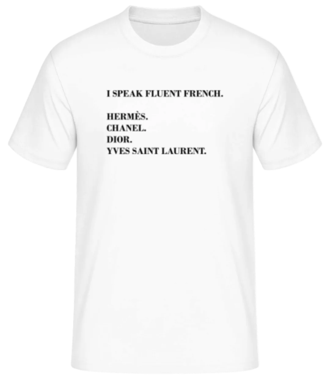 I Speak Fluent French · Männer Basic T-Shirt günstig online kaufen