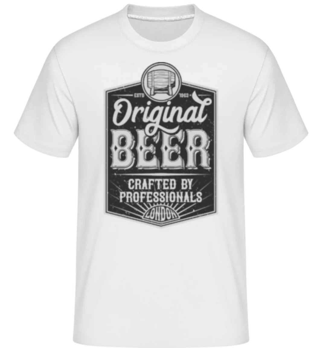 Original Beer · Shirtinator Männer T-Shirt günstig online kaufen