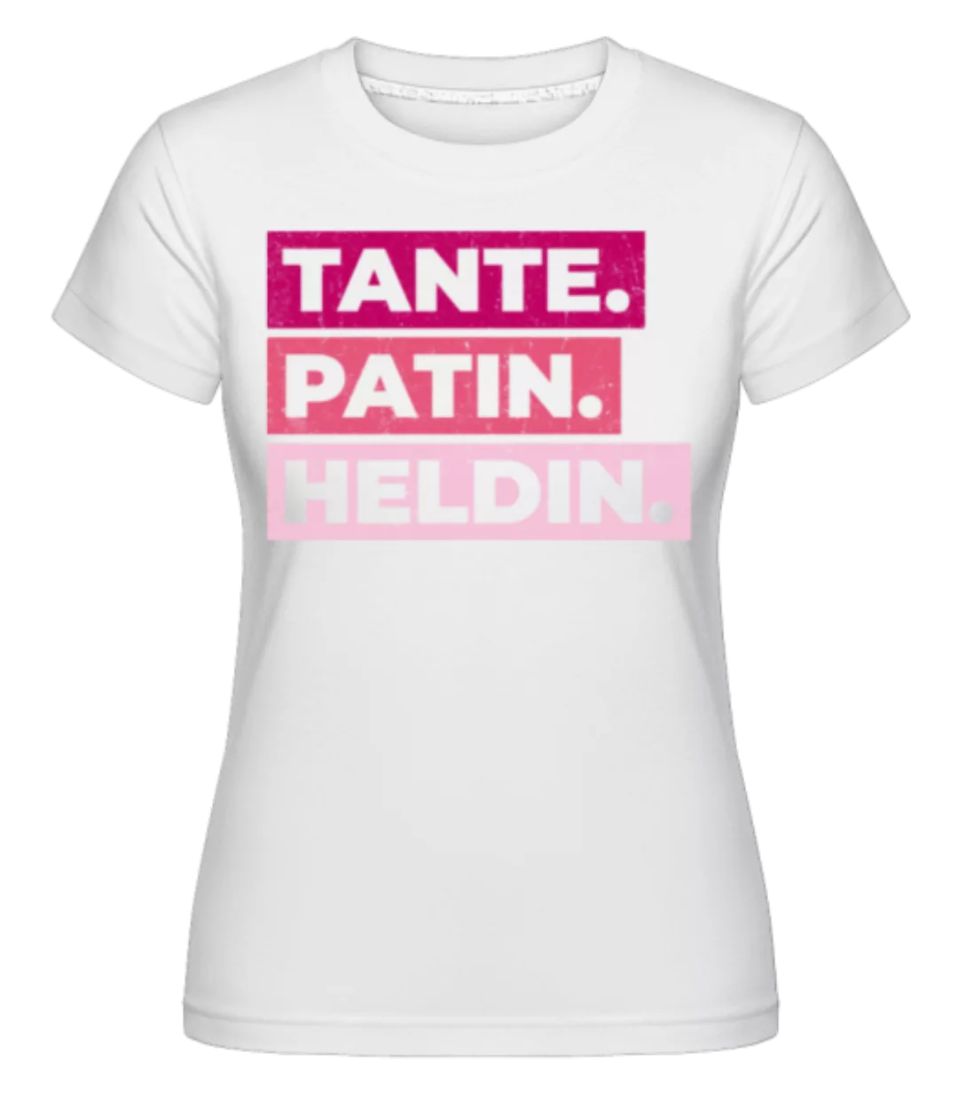 Tante Patin Heldin · Shirtinator Frauen T-Shirt günstig online kaufen