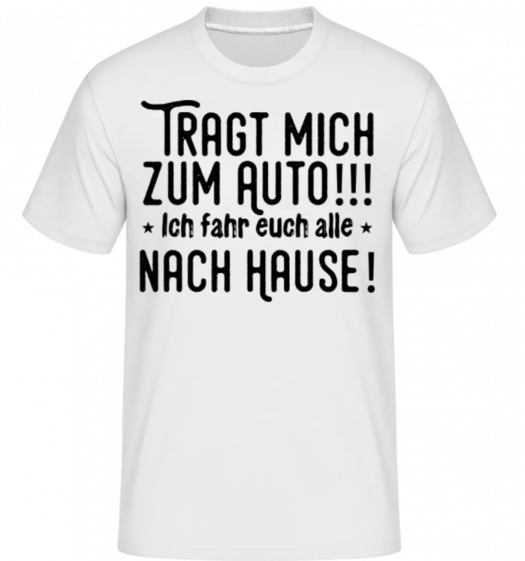 Tragt Mich Zum Auto · Shirtinator Männer T-Shirt günstig online kaufen