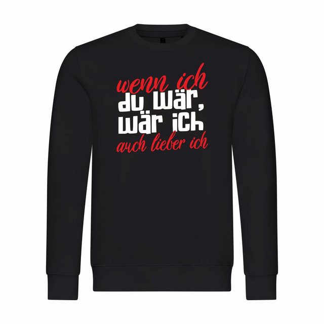 deinshirt Rundhalspullover Herren Sweatshirt Wenn ich du wär wär ich auch l günstig online kaufen