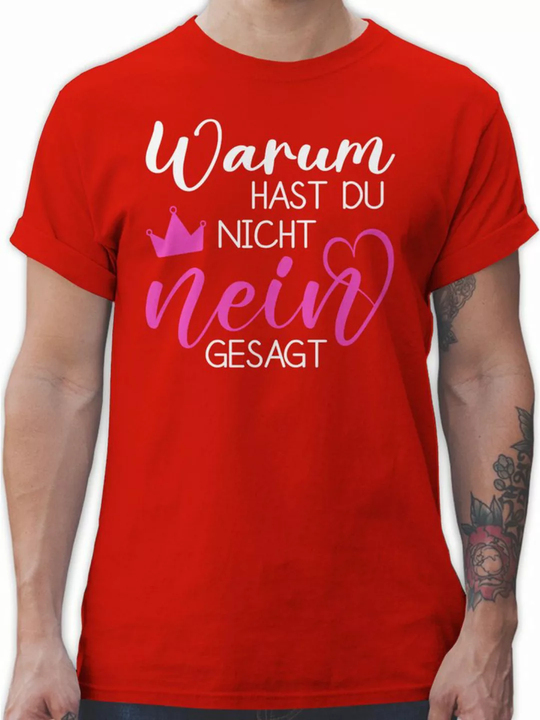 Shirtracer T-Shirt Warum hast du nicht nein gesagt, Schlager Fanartikel, Ha günstig online kaufen