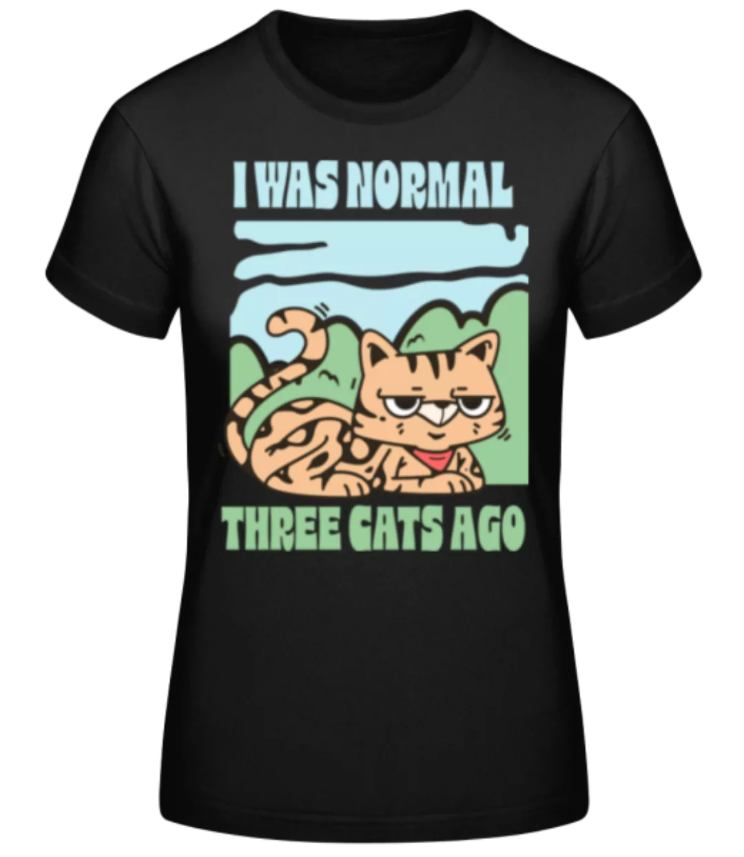 Three Cats Ago · Frauen Basic T-Shirt günstig online kaufen