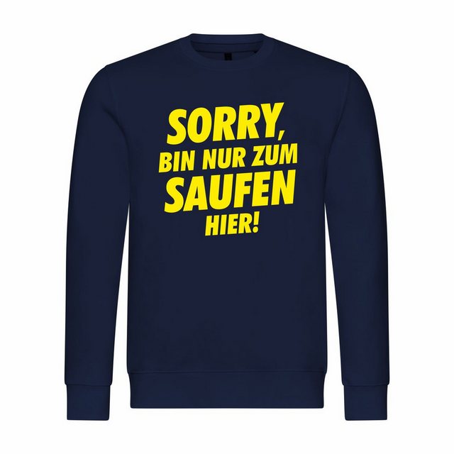 deinshirt Rundhalspullover Herren Sweatshirt Sorry bin nur zum saufen hier günstig online kaufen